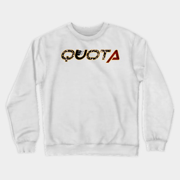 quota percentage Crewneck Sweatshirt by OWLS store